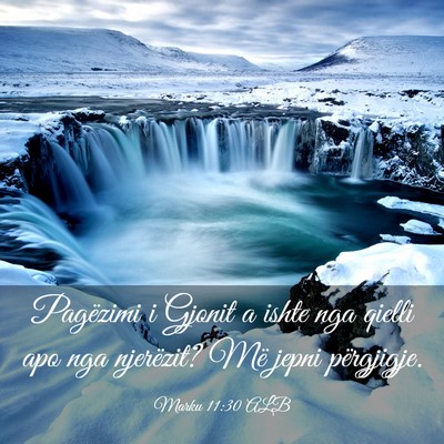 Picture 03 - Marku 11:30 ALB - Pagëzimi i Gjonit a ishte nga qielli apo nga - Bible Verse Picture