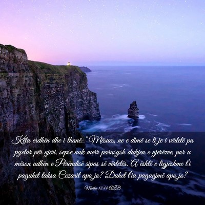 Picture 03 - Marku 12:14 ALB - Këta erdhën dhe i thanë: “Mësues, ne e - Bible Verse Picture