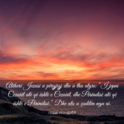 Picture 03 - Marku 12:17 ALB - Atëherë Jezusi u përgjigj dhe u tha atyre: - Bible Verse Picture