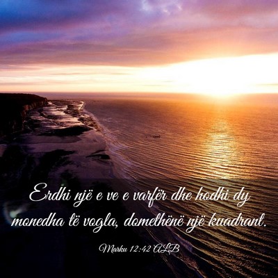 Picture 03 - Marku 12:42 ALB - Erdhi një e ve e varfër dhe hodhi dy monedha - Bible Verse Picture