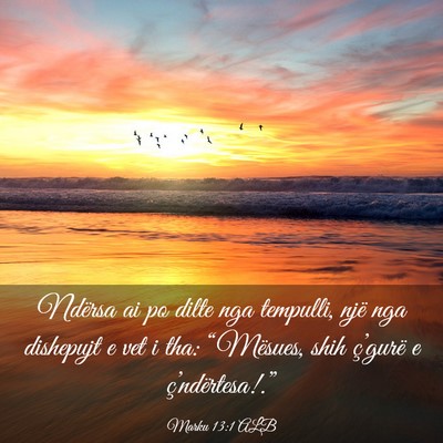 Picture 03 - Marku 13:1 ALB - Ndërsa ai po dilte nga tempulli, një nga - Bible Verse Picture