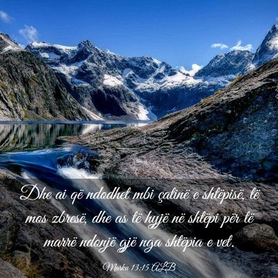 Picture 03 - Marku 13:15 ALB - Dhe ai që ndodhet mbi çatinë e shtëpisë, të - Bible Verse Picture