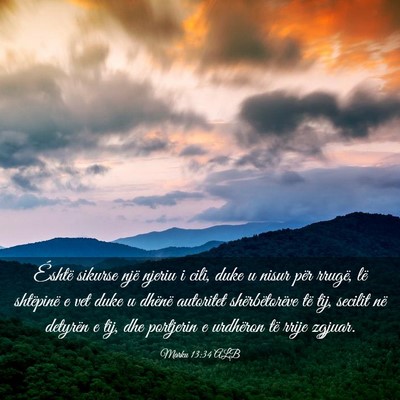 Picture 03 - Marku 13:34 ALB - Éshtë sikurse një njeriu i cili, duke u nisur - Bible Verse Picture
