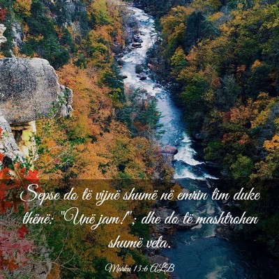 Picture 03 - Marku 13:6 ALB - Sepse do të vijnë shumë në emrin tim duke - Bible Verse Picture