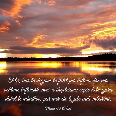 Picture 03 - Marku 13:7 ALB - Por, kur të dëgjoni të flitet për luftëra - Bible Verse Picture