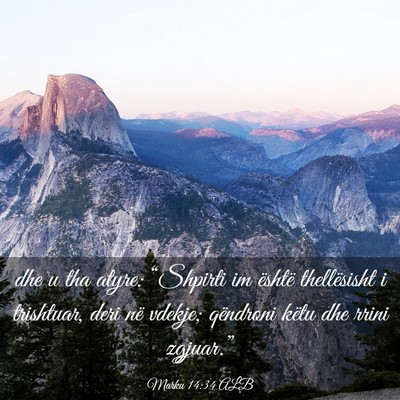 Picture 03 - Marku 14:34 ALB - dhe u tha atyre: “Shpirti im është - Bible Verse Picture