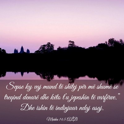 Picture 03 - Marku 14:5 ALB - Sepse ky vaj mund të shitej për më shumë se - Bible Verse Picture