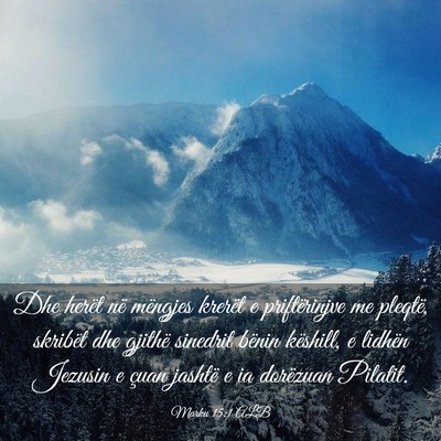 Picture 03 - Marku 15:1 ALB - Dhe herët në mëngjes krerët e priftërinjve - Bible Verse Picture