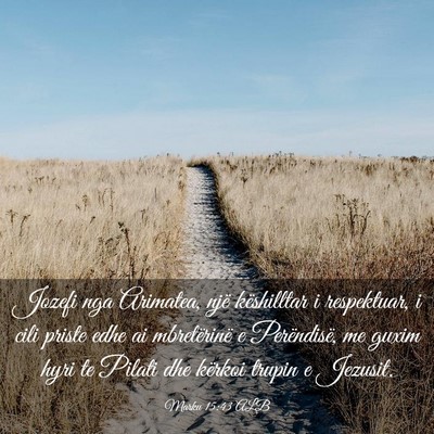 Picture 03 - Marku 15:43 ALB - Jozefi nga Arimatea, një këshilltar i - Bible Verse Picture