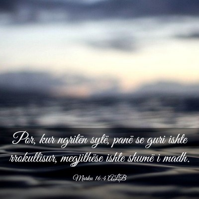 Picture 03 - Marku 16:4 ALB - Por, kur ngritën sytë, panë se guri ishte - Bible Verse Picture
