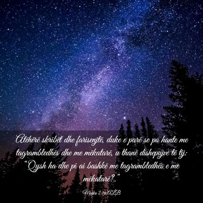 Picture 03 - Marku 2:16 ALB - Atëhërë skribët dhe farisenjtë, duke e parë - Bible Verse Picture