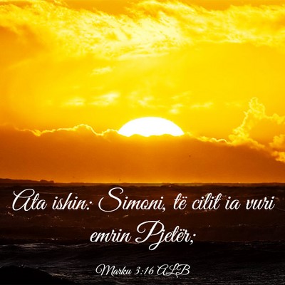 Picture 03 - Marku 3:16 ALB - Ata ishin: Simoni, të cilit ia vuri emrin - Bible Verse Picture
