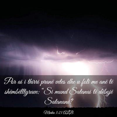 Picture 03 - Marku 3:23 ALB - Por ai i thirri pranë vetes dhe u foli me anë - Bible Verse Picture