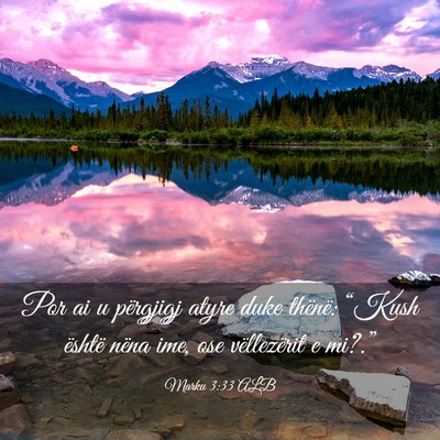 Picture 03 - Marku 3:33 ALB - Por ai u përgjigj atyre duke thënë: “Kush - Bible Verse Picture