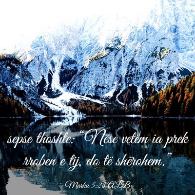 Picture 03 - Marku 5:28 ALB - sepse thoshte: “Nëse vetëm ia prek rroben e - Bible Verse Picture