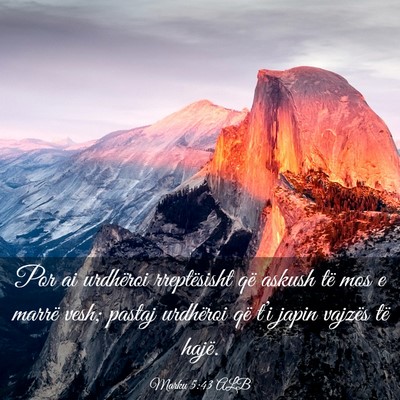 Picture 03 - Marku 5:43 ALB - Por ai urdhëroi rreptësisht që askush të mos - Bible Verse Picture