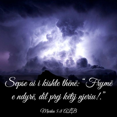 Picture 03 - Marku 5:8 ALB - Sepse ai i kishte thënë: “Frymë e ndyrë, - Bible Verse Picture