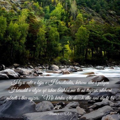 Picture 03 - Marku 6:22 ALB - Hyri vetë e bija e Herodiadës, kërceu dhe i - Bible Verse Picture
