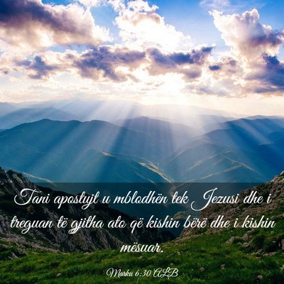 Picture 03 - Marku 6:30 ALB - Tani apostujt u mblodhën tek Jezusi dhe i - Bible Verse Picture