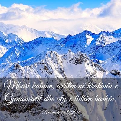 Picture 03 - Marku 6:53 ALB - Mbasi kaluan, arritën në krahinën e - Bible Verse Picture