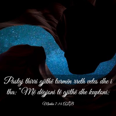 Picture 03 - Marku 7:14 ALB - Pastaj thirri gjithë turmën rreth vetes dhe i - Bible Verse Picture