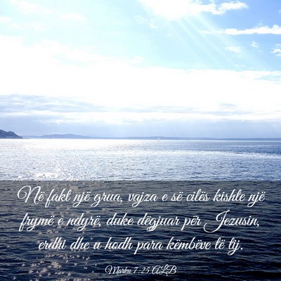 Picture 03 - Marku 7:25 ALB - Në fakt një grua, vajza e së cilës kishte - Bible Verse Picture