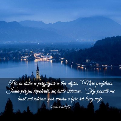 Picture 03 - Marku 7:6 ALB - Por ai duke u përgjigjur u tha atyre: “Mirë - Bible Verse Picture