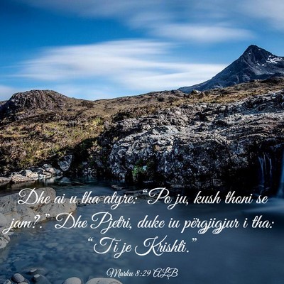 Picture 03 - Marku 8:29 ALB - Dhe ai u tha atyre: “Po ju, kush thoni se - Bible Verse Picture