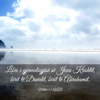 Picture 03 - Mateu 1:1 ALB - Libri i gjenealogjisë së Jezu Krishtit, birit - Bible Verse Picture