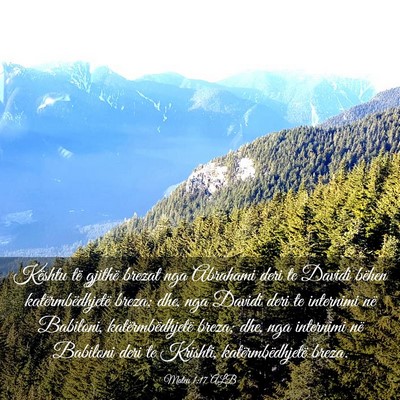 Picture 03 - Mateu 1:17 ALB - Kështu të gjithë brezat nga Abrahami deri te - Bible Verse Picture