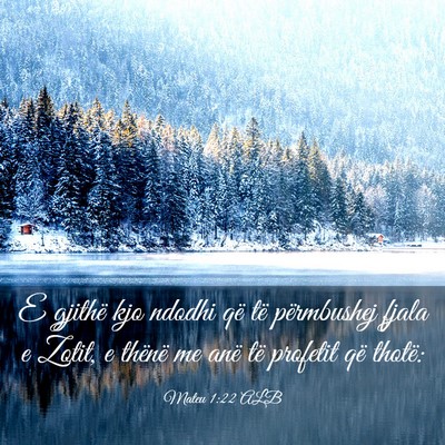 Picture 03 - Mateu 1:22 ALB - E gjithë kjo ndodhi që të përmbushej fjala e - Bible Verse Picture