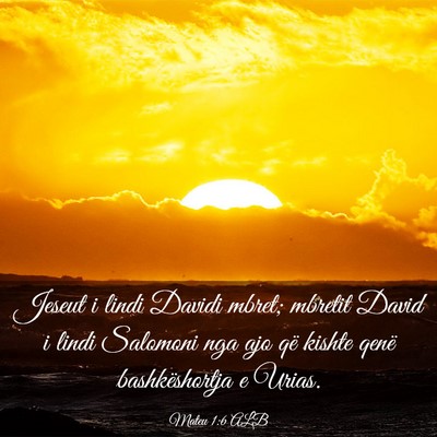 Picture 03 - Mateu 1:6 ALB - Jeseut i lindi Davidi mbret; mbretit David i - Bible Verse Picture