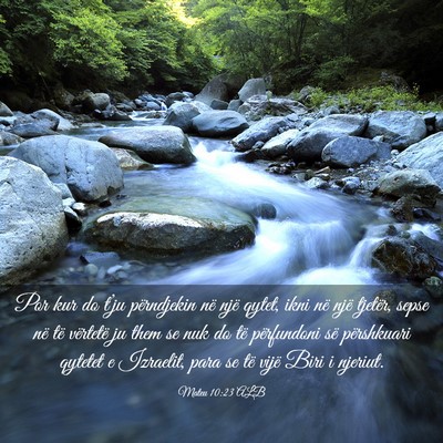 Picture 03 - Mateu 10:23 ALB - Por kur do t’ju përndjekin në një qytet, - Bible Verse Picture