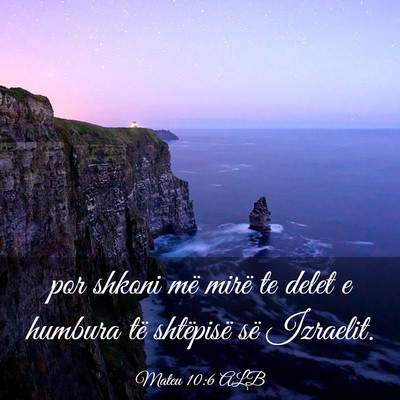 Picture 03 - Mateu 10:6 ALB - por shkoni më mirë te delet e humbura të - Bible Verse Picture