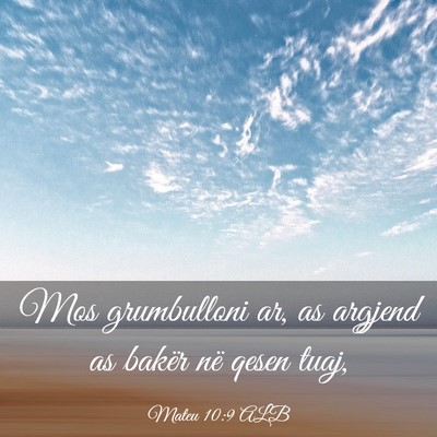 Picture 03 - Mateu 10:9 ALB - Mos grumbulloni ar, as argjend as bakër në - Bible Verse Picture