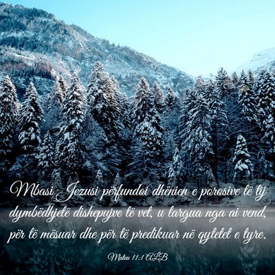 Picture 03 - Mateu 11:1 ALB - Mbasi Jezusi përfundoi dhënien e porosive të - Bible Verse Picture