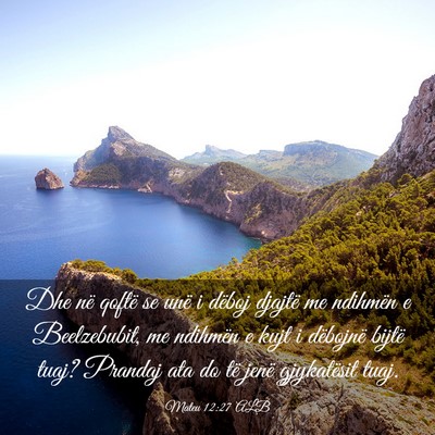 Picture 03 - Mateu 12:27 ALB - Dhe në qoftë se unë i dëboj djajtë me - Bible Verse Picture