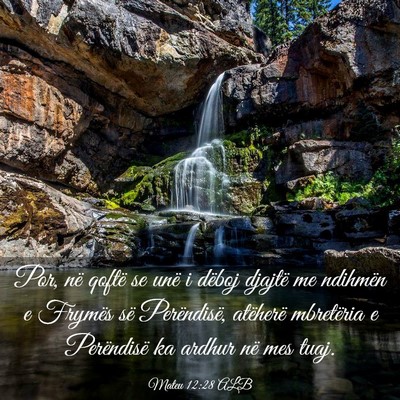 Picture 03 - Mateu 12:28 ALB - Por, në qoftë se unë i dëboj djajtë me - Bible Verse Picture