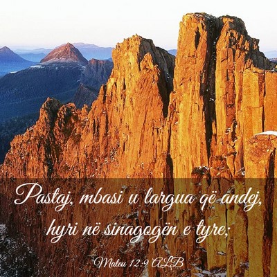 Picture 03 - Mateu 12:9 ALB - Pastaj, mbasi u largua që andej, hyri në - Bible Verse Picture