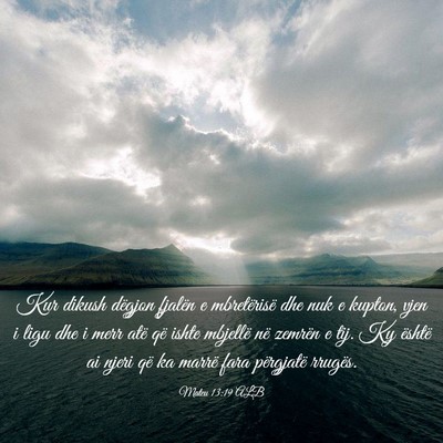 Picture 03 - Mateu 13:19 ALB - Kur dikush dëgjon fjalën e mbretërisë dhe nuk - Bible Verse Picture