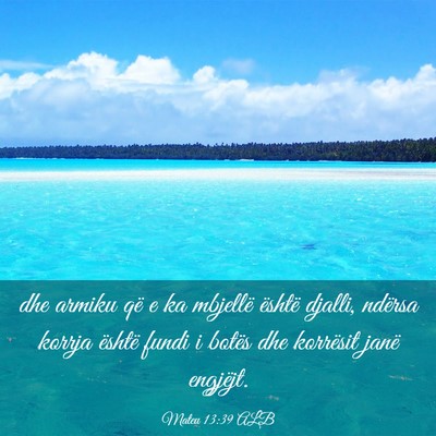 Picture 03 - Mateu 13:39 ALB - dhe armiku që e ka mbjellë është djalli, - Bible Verse Picture