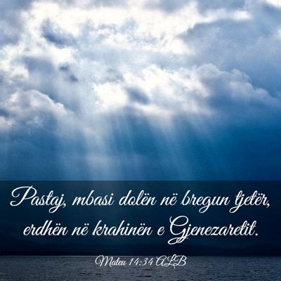 Picture 03 - Mateu 14:34 ALB - Pastaj, mbasi dolën në bregun tjetër, erdhën - Bible Verse Picture