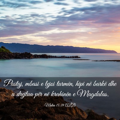 Picture 03 - Mateu 15:39 ALB - Pastaj, mbasi e lejoi turmën, hipi në barkë - Bible Verse Picture