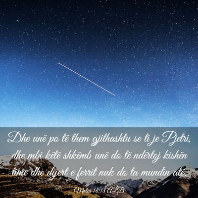 Picture 03 - Mateu 16:18 ALB - Dhe unë po të them gjithashtu se ti je Pjetri, - Bible Verse Picture