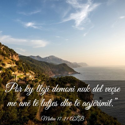 Picture 03 - Mateu 17:21 ALB - Por ky lloji demoni nuk del veçse me anë të - Bible Verse Picture
