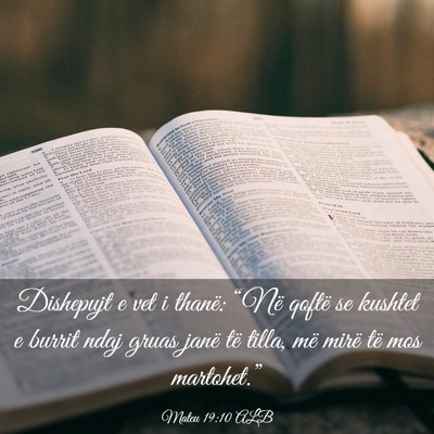 Picture 03 - Mateu 19:10 ALB - Dishepujt e vet i thanë: “Në qoftë se - Bible Verse Picture