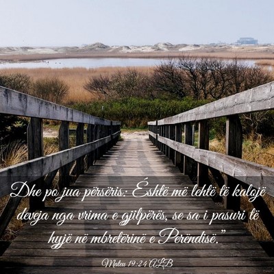 Picture 03 - Mateu 19:24 ALB - Dhe po jua përsëris: Éshtë më lehtë të - Bible Verse Picture