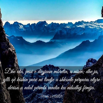 Picture 03 - Mateu 2:9 ALB - Dhe ata, pasi e dëgjuan mbretin, u nisën; dhe - Bible Verse Picture