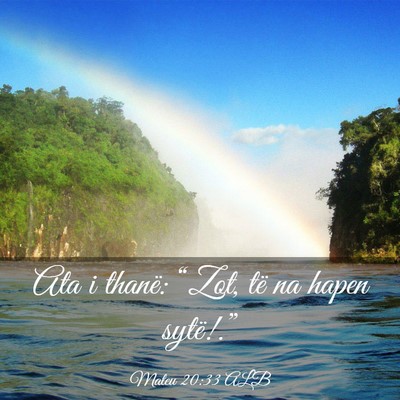 Picture 03 - Mateu 20:33 ALB - Ata i thanë: “Zot, të na hapen - Bible Verse Picture