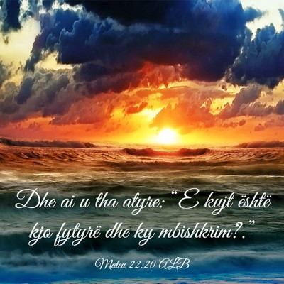 Picture 03 - Mateu 22:20 ALB - Dhe ai u tha atyre: “E kujt është kjo fytyrë - Bible Verse Picture